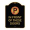 Signmission No Parking in Front of These Doors W/ Graphic, Black & Gold Aluminum Sign, 18" x 24", BG-1824-23717 A-DES-BG-1824-23717 - alternate 1